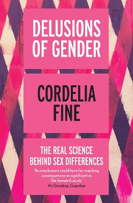 Delusions of Gender by Cordelia Fine