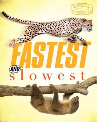 Fastest and Slowest by Camilla de La Bedoyere