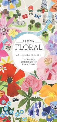 A London Floral: An Illustrated Guide book