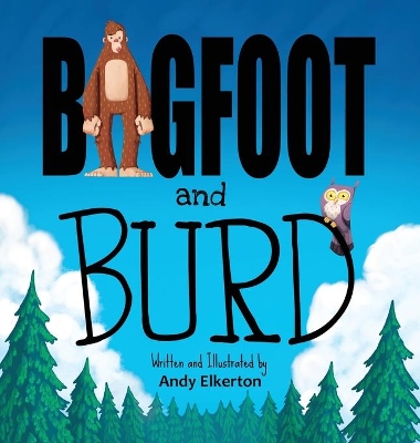 Bigfoot and Burd by Andy Elkerton