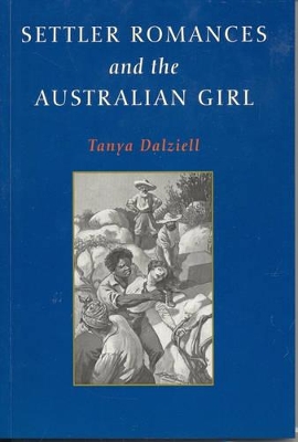 Settler Romances and the Australian Girl book