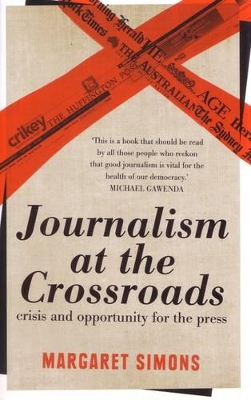 Journalism At The Crossroads: Crisis And Opportunity For ThePress book
