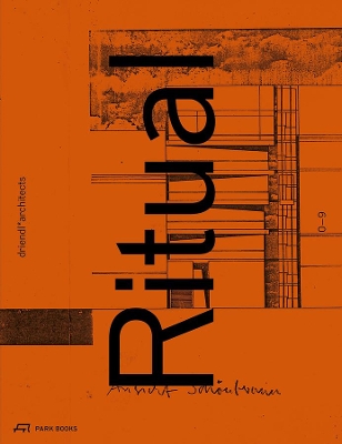 Ritual / Original: driendl*architects book
