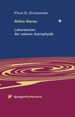 Aktive Sterne: Laboratorien der solaren Astrophysik book