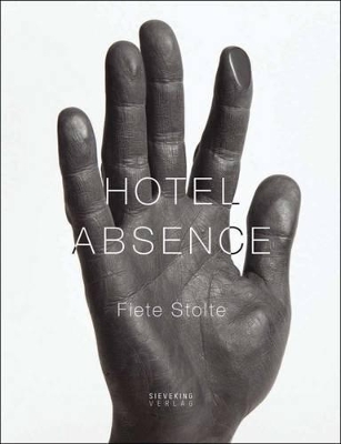 Fiete Stolte: Hotel Absence by Fiete Stolte