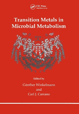 Transition Metals in Microbial Metabolism by Gunther Winkelmann