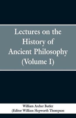 Lectures on the History of Ancient Philosophy (Volume I) book