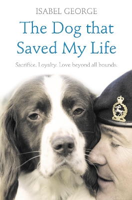 Dog that Saved My Life by Isabel George