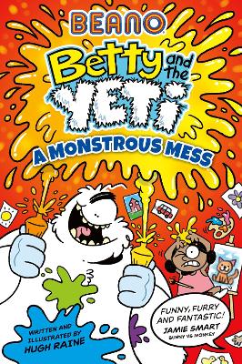 Beano Betty and the Yeti: A Monstrous Mess (Betty and the Yeti, Book 2) book