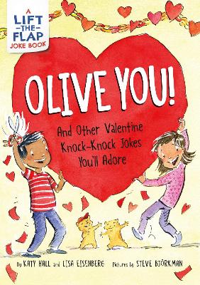 Olive You!: And Other Valentine Knock-Knock Jokes You'll Adore book