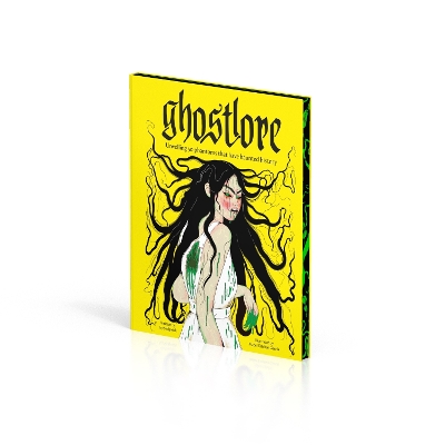 Ghostlore: Unveiling 50 Phantoms That Have Haunted History book