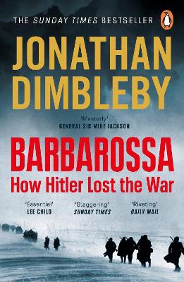 Barbarossa: How Hitler Lost the War by Jonathan Dimbleby