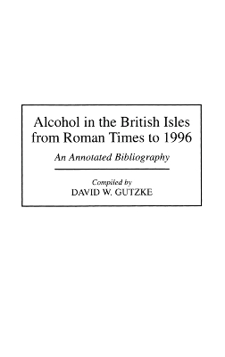 Alcohol in the British Isles from Roman Times to 1996 book