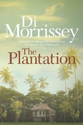 The Plantation by Di Morrissey