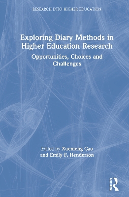 Exploring Diary Methods in Higher Education Research: Opportunities, Choices and Challenges by Xuemeng Cao