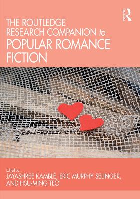 The Routledge Research Companion to Popular Romance Fiction book