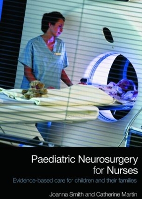 Paediatric Neurosurgery for Nurses by Joanna Smith