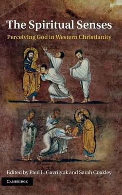 The Spiritual Senses by Paul L. Gavrilyuk