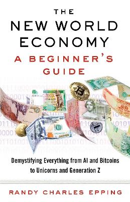 New World Economy: A Beginner's Guide book