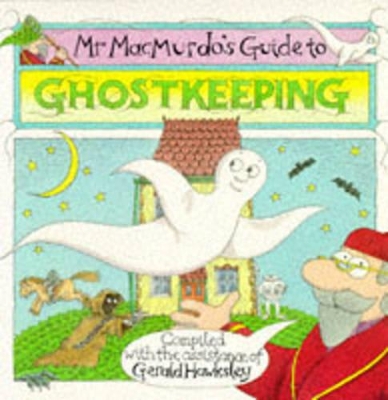 Mr. Macmurdo's Guide to Ghostkeeping book
