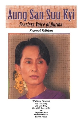 Aung San Suu Kyi Fearless Voice of Burma: Second Edition by Whitney Stewart