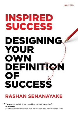 Inspired Success: Designing Your Own Definition Of Success: Designing Your Own Definition of Success book