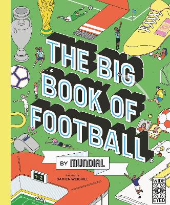 The Big Book of Football by MUNDIAL by MUNDIAL