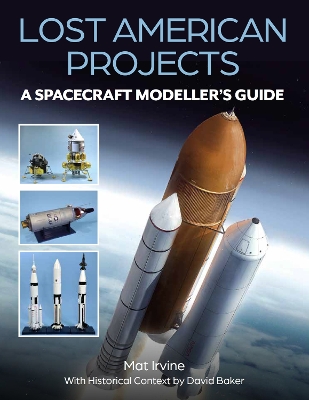 Lost American Projects: A Spacecraft Modellers Guide book