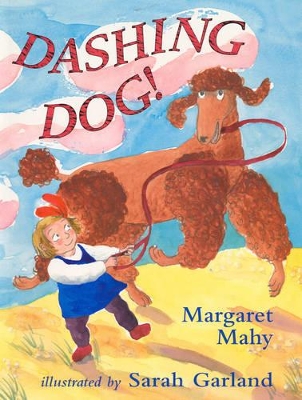 Dashing Dog! by Margaret Mahy