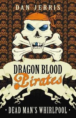 Dragon Blood Pirates 14: Dead Man's Whirlpool book