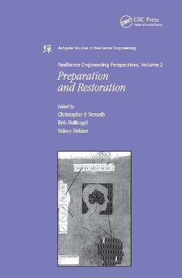 Resilience Engineering Perspectives, Volume 2: Preparation and Restoration by Erik Hollnagel