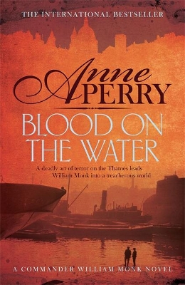 Blood on the Water (William Monk Mystery, Book 20) by Anne Perry