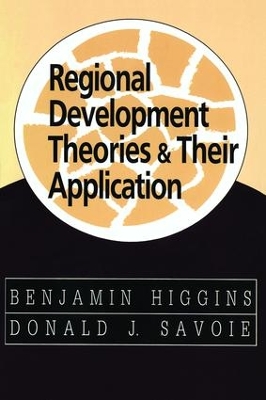 Regional Development Theories and Their Application by Benjamin Higgins