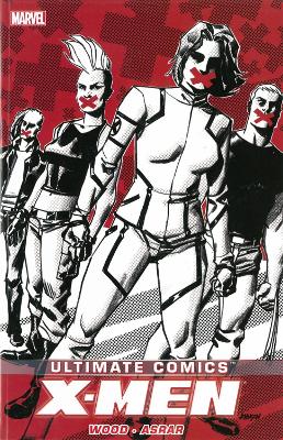 Ultimate Comics X-men By Brian Wood Volume 2 book