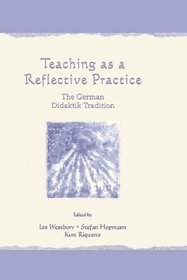 Teaching as a Reflective Practice by Ian Westbury