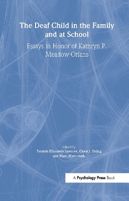 The Deaf Child in the Family and at School by Patricia Elizab Spencer