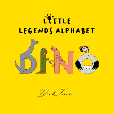 Dino Little Legends Alphabet by Beck Feiner