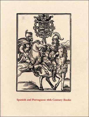 Spanish and Portuguese 16th Century Books in the Department of Graphic Arts - A Description of an Exhibition and a Bibliographical Catalogue book