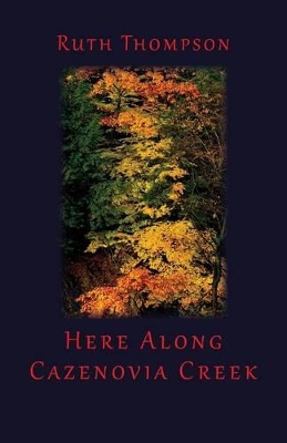 Here Along Cazenovia Creek book