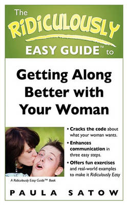 Ridiculously Easy Guide to Getting Along Better with Your Woman book