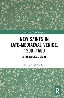 New Saints in Late-Mediaeval Venice, 1200–1500: A Typological Study book