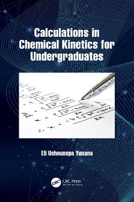 Calculations in Chemical Kinetics for Undergraduates book