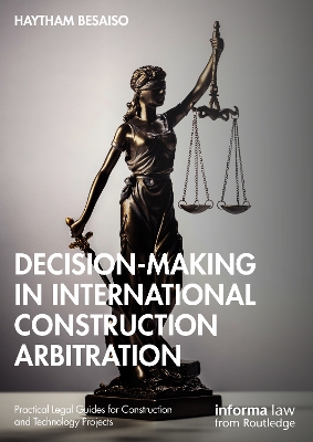 Decision-making in International Construction Arbitration book