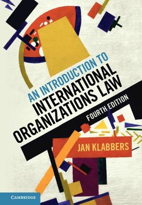 An Introduction to International Organizations Law by Jan Klabbers