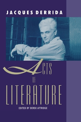Acts of Literature by Jacques Derrida