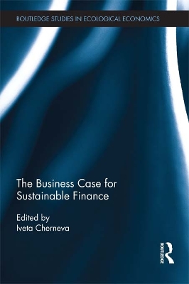 The Business Case for Sustainable Finance by Iveta Cherneva