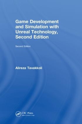 Game Development and Simulation with Unreal Technology, Second Edition book