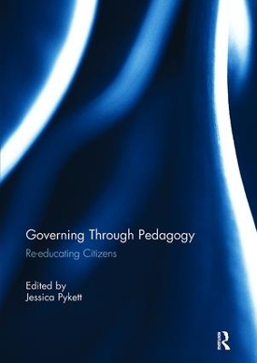 Governing Through Pedagogy: Re-educating Citizens book