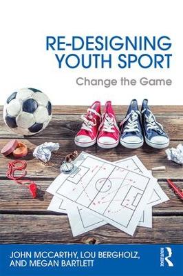 Re-Designing Youth Sport by John McCarthy