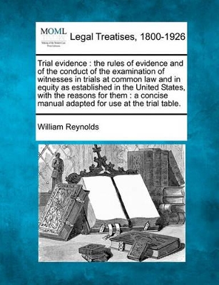 Trial Evidence by William Reynolds